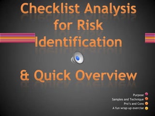 Purpose
Samples and Technique
Pro’s and Cons
A fun wrap-up exercise
 