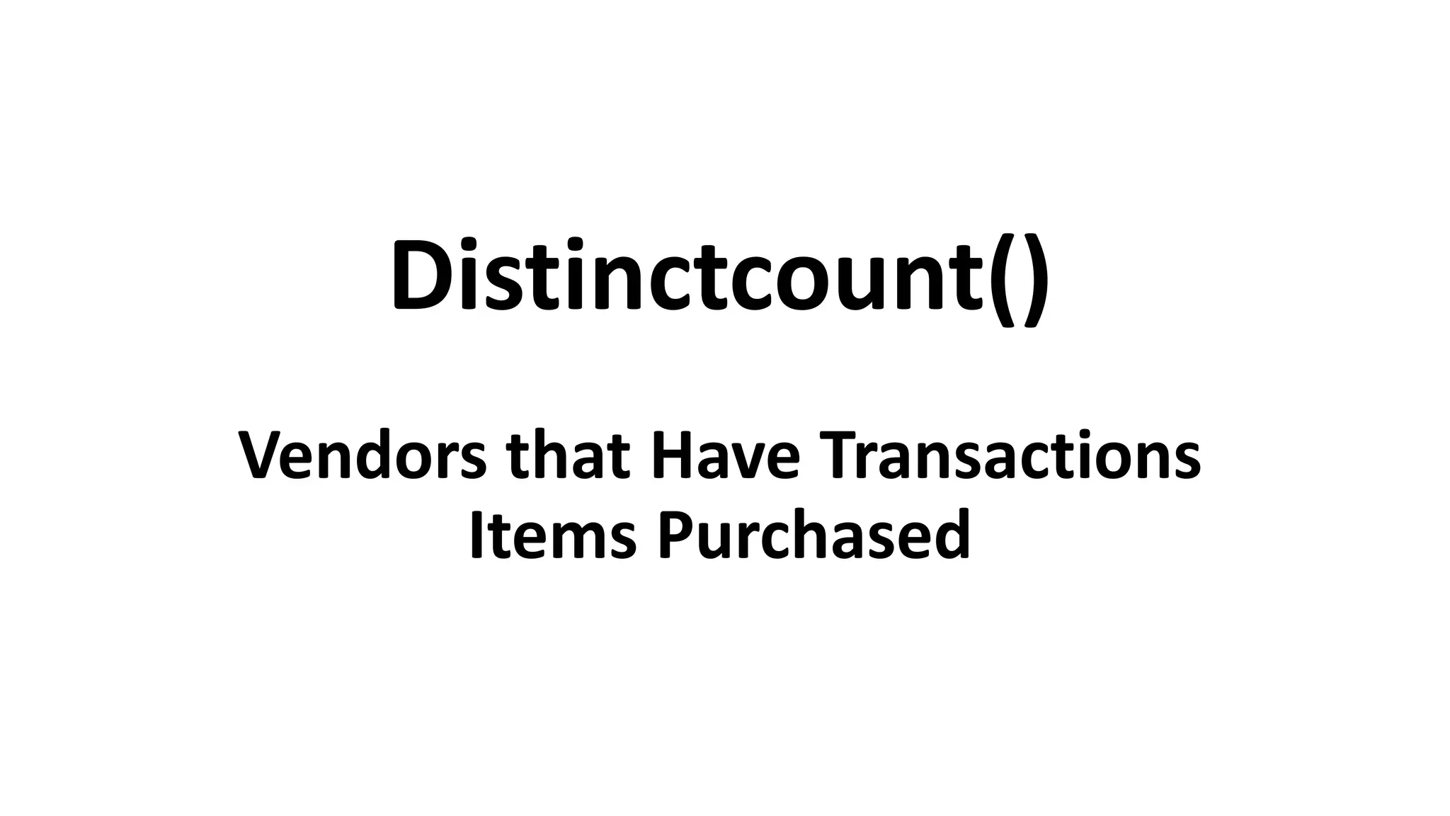 Countrows()
Total Transactions
 