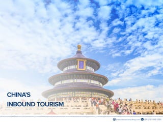 +86 (21) 5386 0380www.daxueconsulting.com
FOR MORE INFORMATION ON THE INDUSTRY FEATURED IN THIS REPORT, PLEASE CONTACT DX@DAXUECONSULTING.COM
CHINA’S
INBOUND TOURISM
 