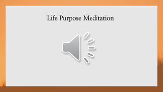 Life Purpose Meditation
 