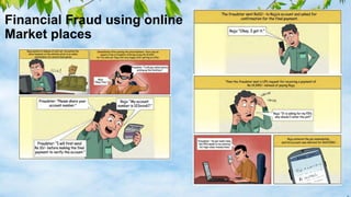 Financial Fraud using online
Market places
 