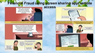 Financial Fraud using screen sharing app/ remote
access
 