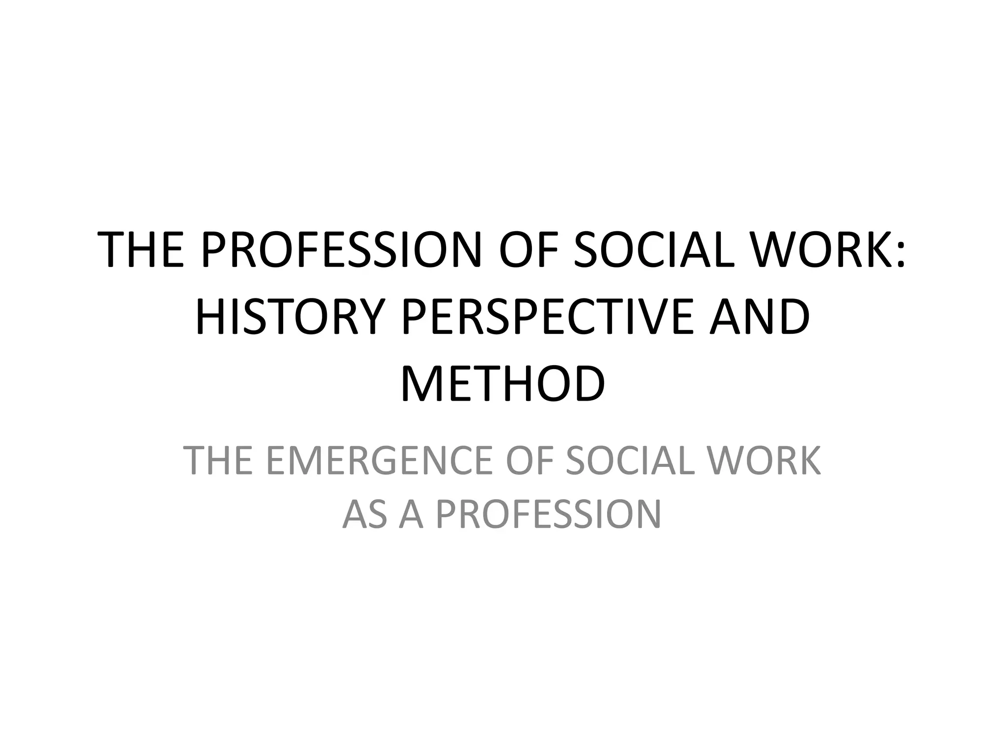 DAY-11 UNIT-2 THE PROFESSION OF SOCIAL WORK.pptx | Free Download