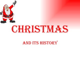Christmas   And its history 
