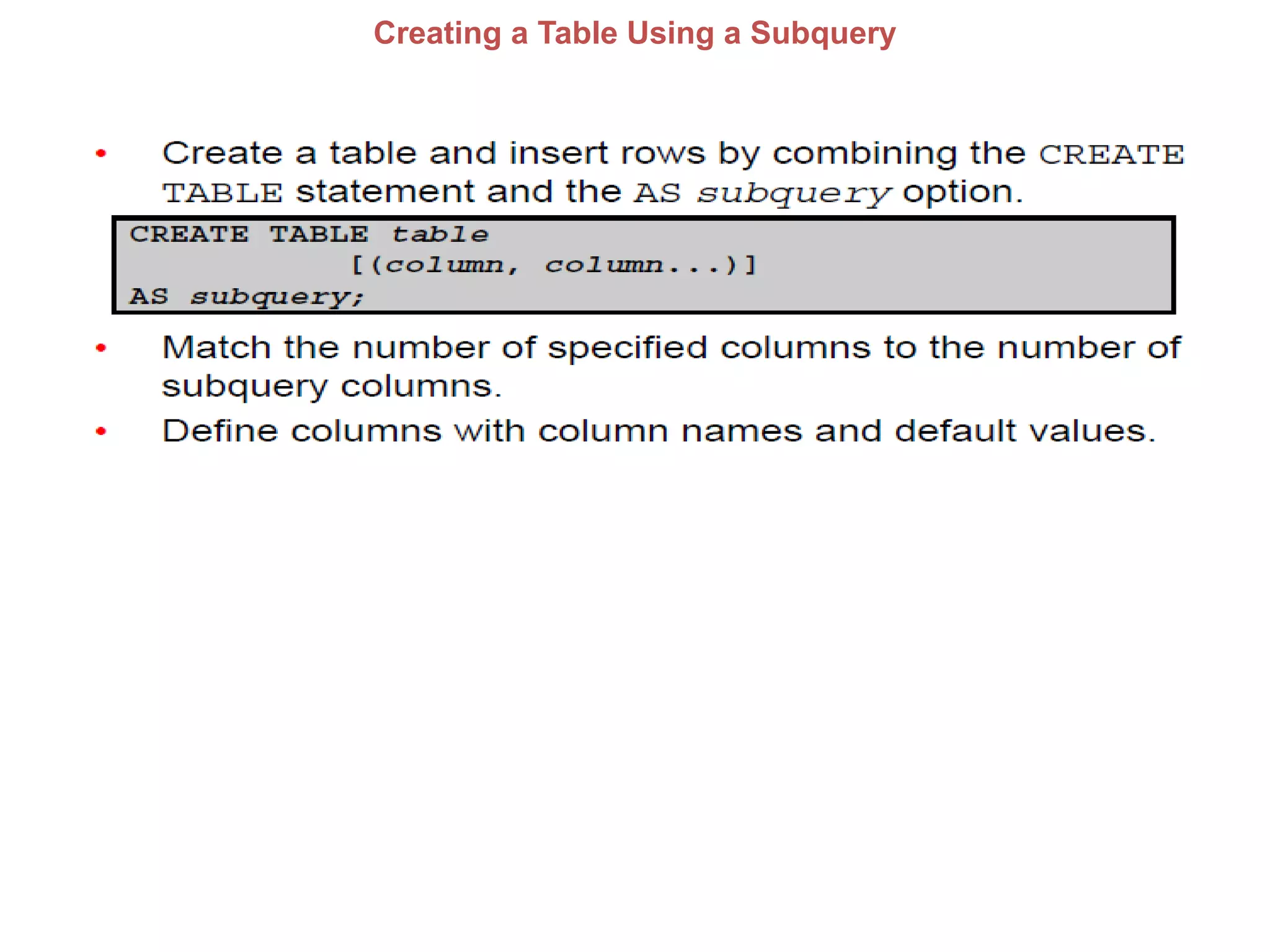 Creating a Table Using a Subquery
 