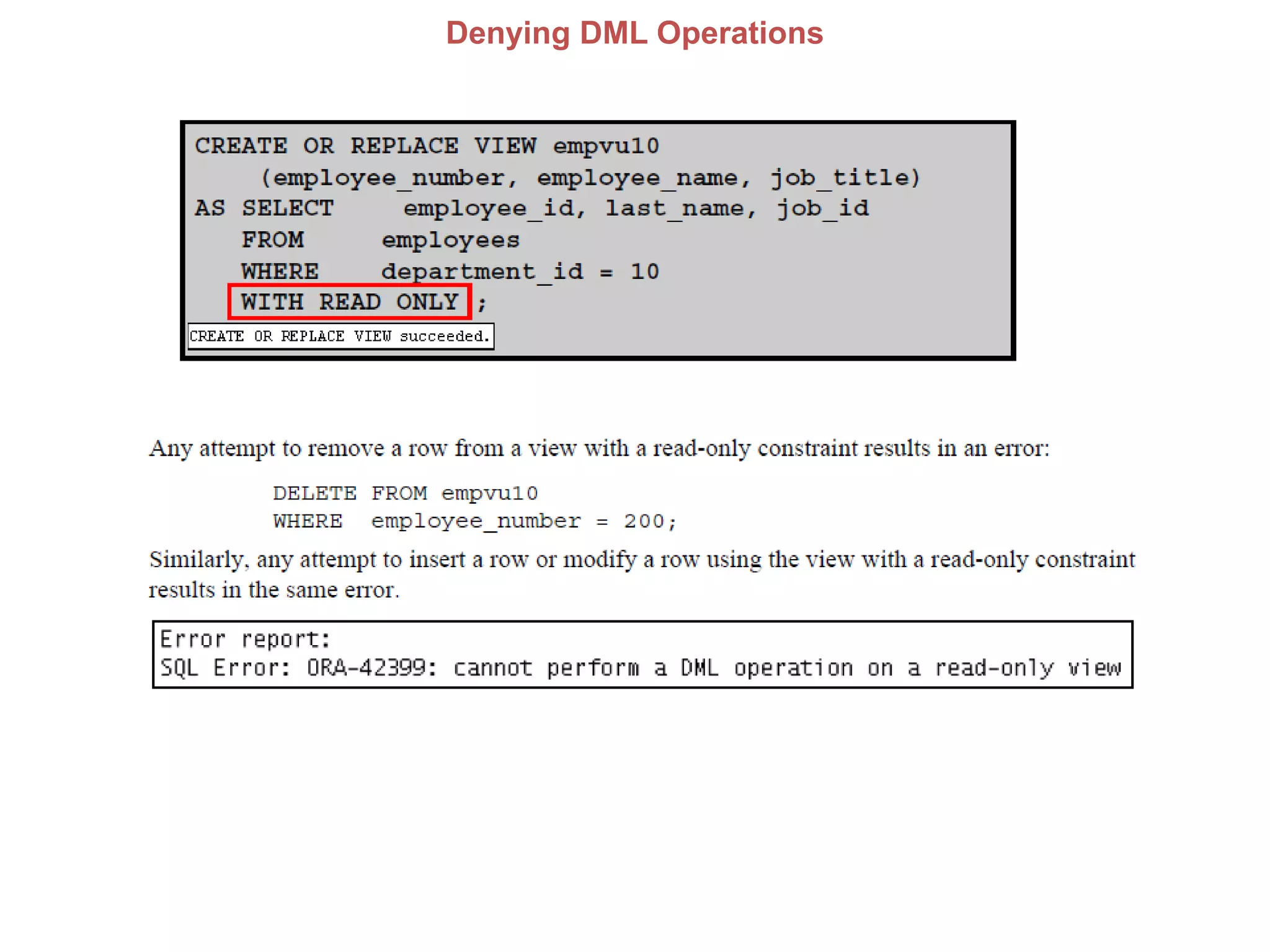 Denying DML Operations
 
