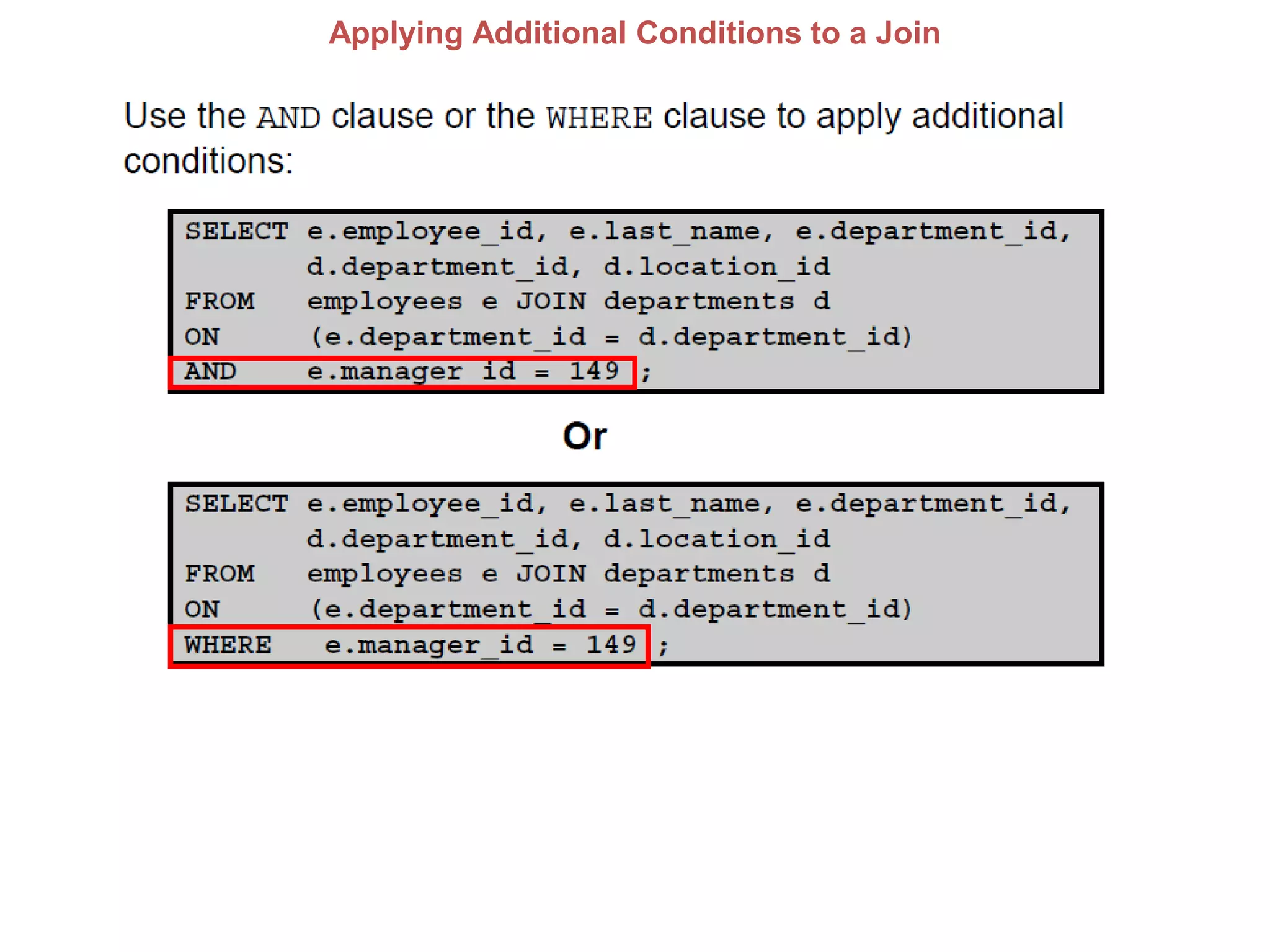 Applying Additional Conditions to a Join
 