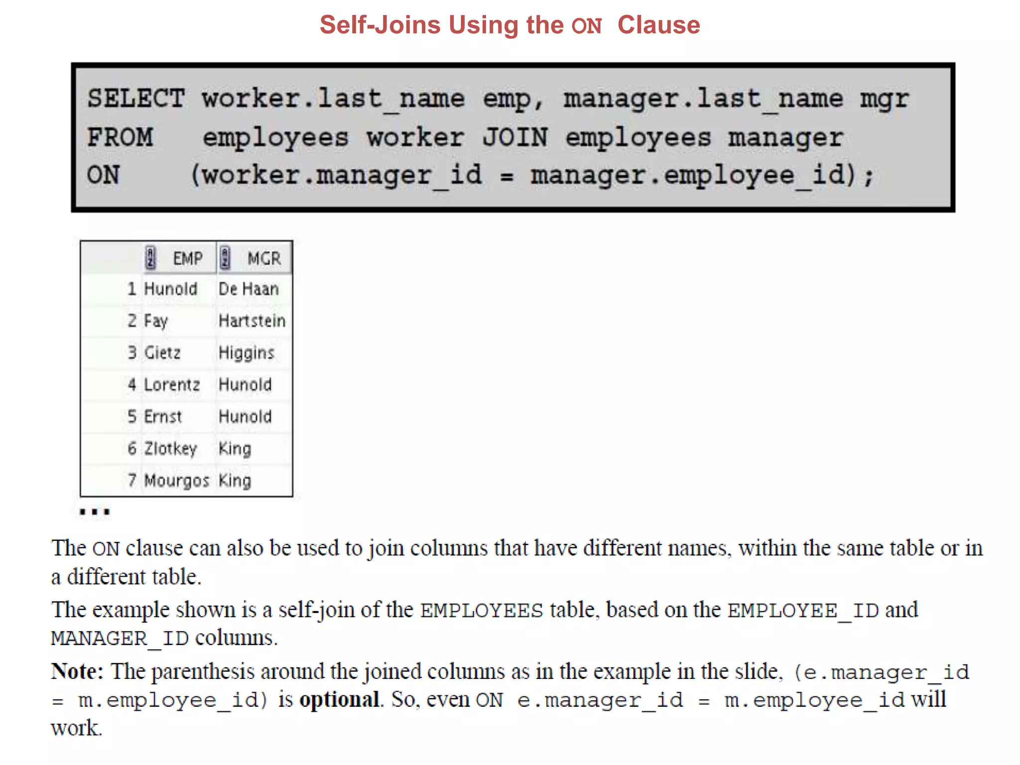 Self-Joins Using the ON Clause
 