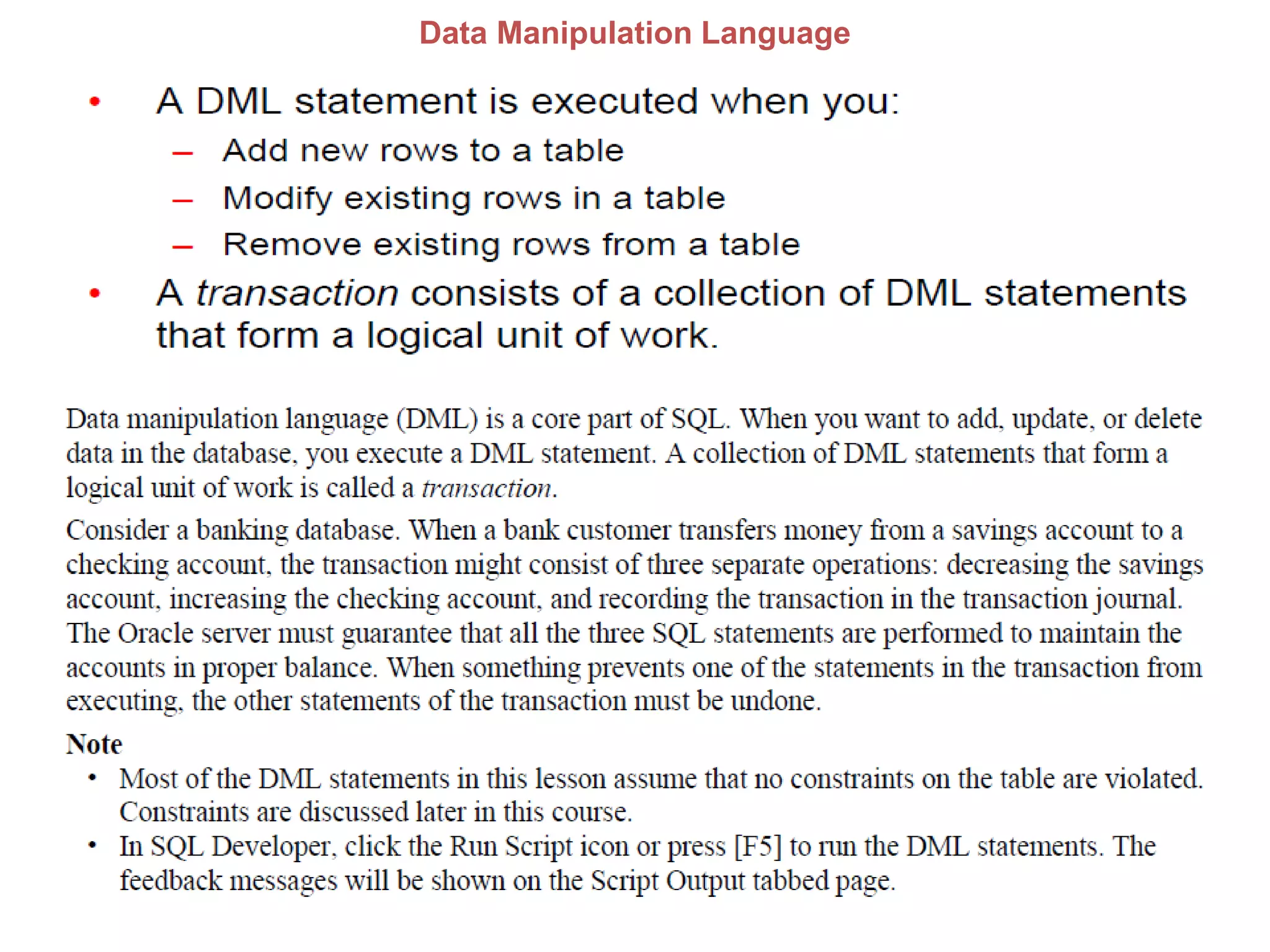 Data Manipulation Language
 