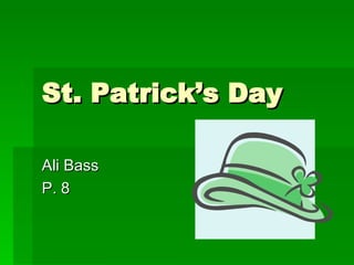 St. Patrick’s Day Ali Bass P. 8 