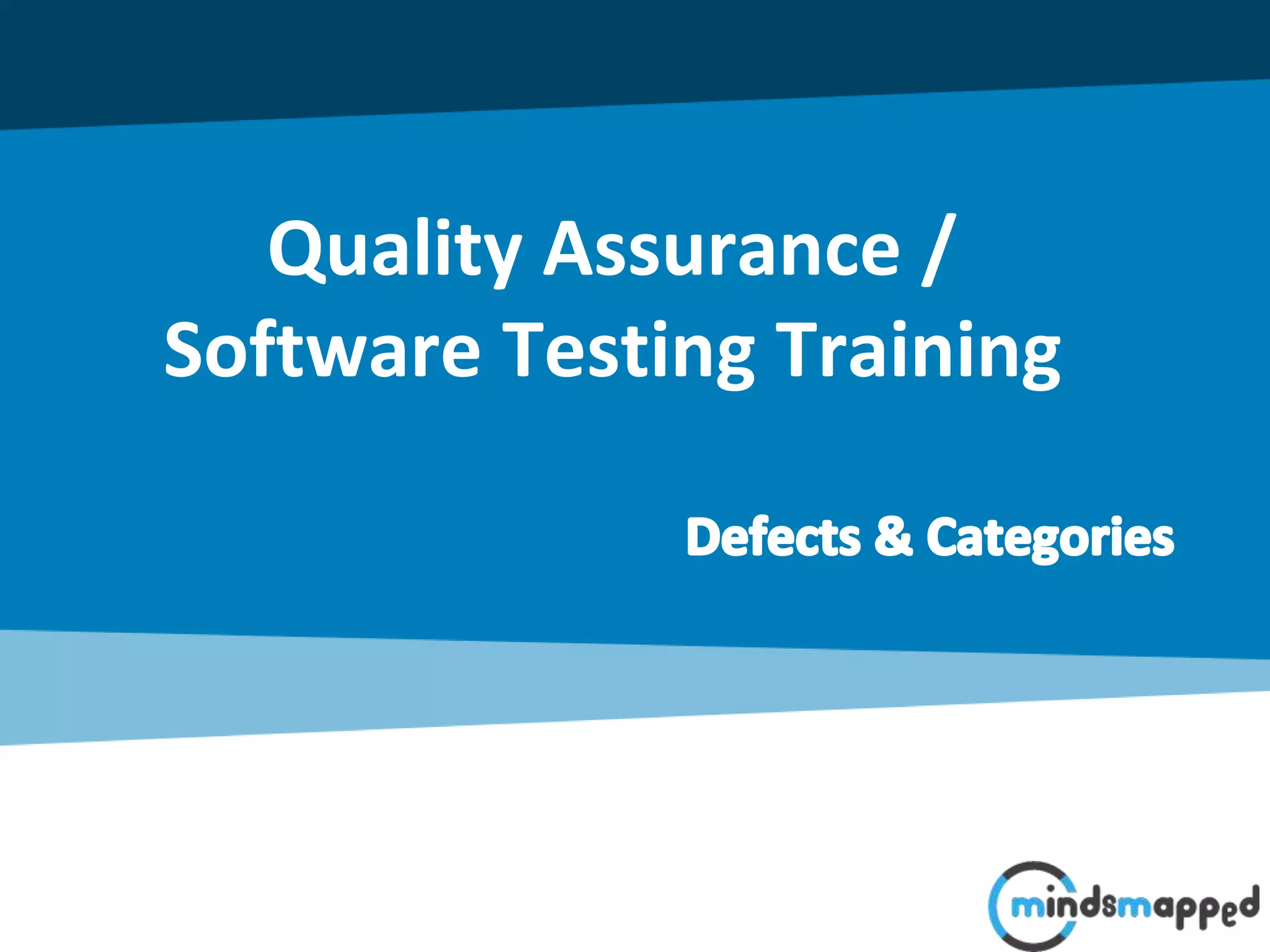 Quality Assurance /
Software Testing Training
 