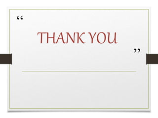 “
”
THANK YOU
