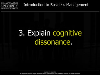 3. Explain  cognitive dissonance . 