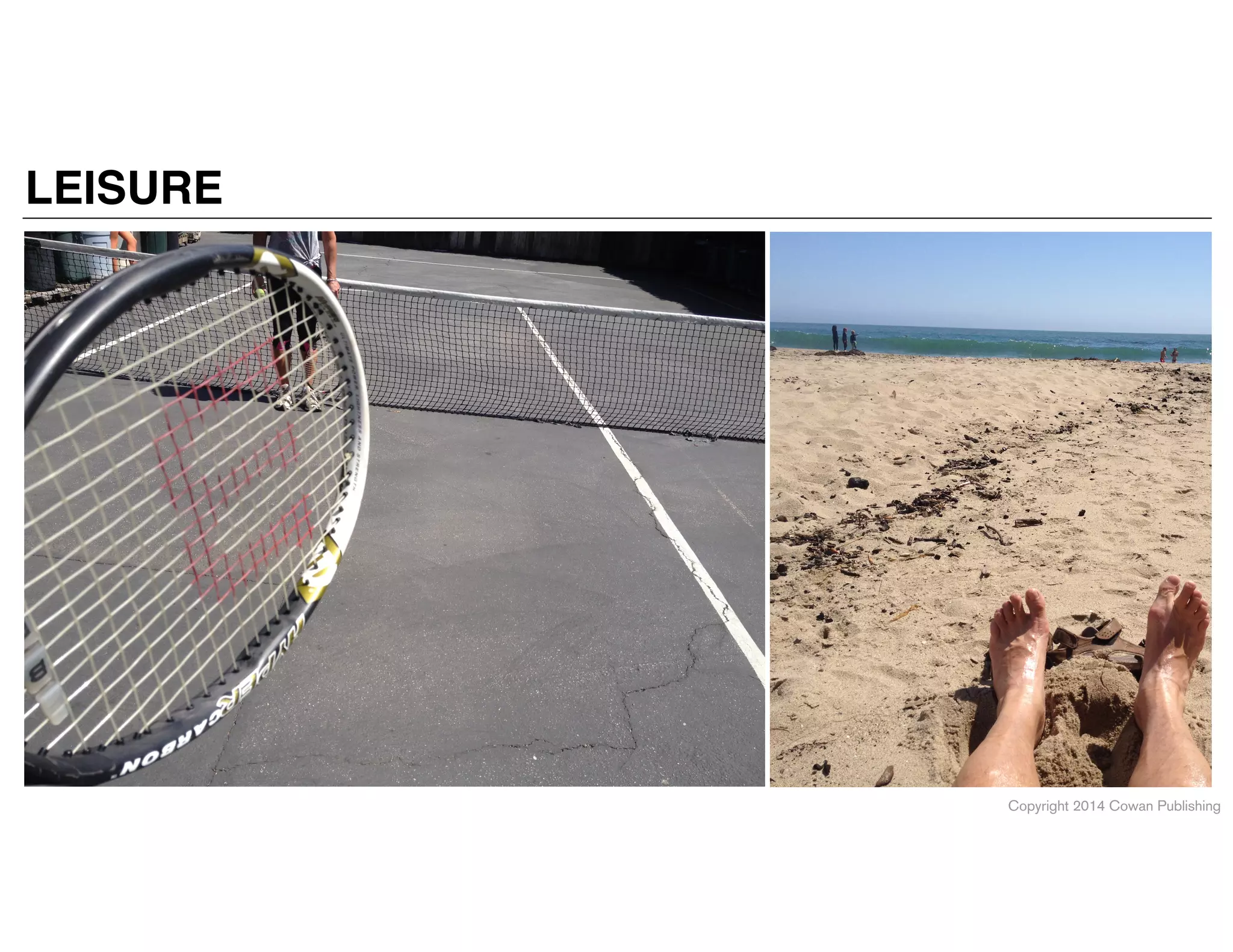 Copyright 2014 Cowan Publishing
LEISURE