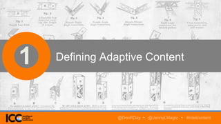 1 Defining Adaptive Content
@DonRDay • @JennyLMagic • #intelcontent
 