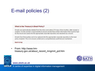 E-mail policies (2) From: http://www.hm-treasury.gov.uk/about_record_mngmnt_pol.htm 