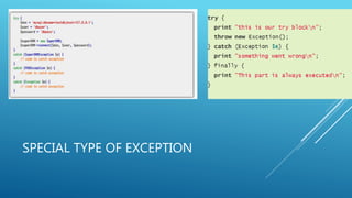 SPECIAL TYPE OF EXCEPTION
 