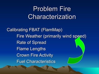 Fire Behavior Prediction System Review of applications o fire Behavior_Lecture.ppt