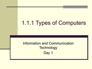 Types Of Computer Notes.pdf Day 01 - Types of Computers. Ict theory notes.pdf