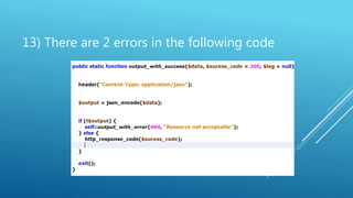 13) There are 2 errors in the following code
 