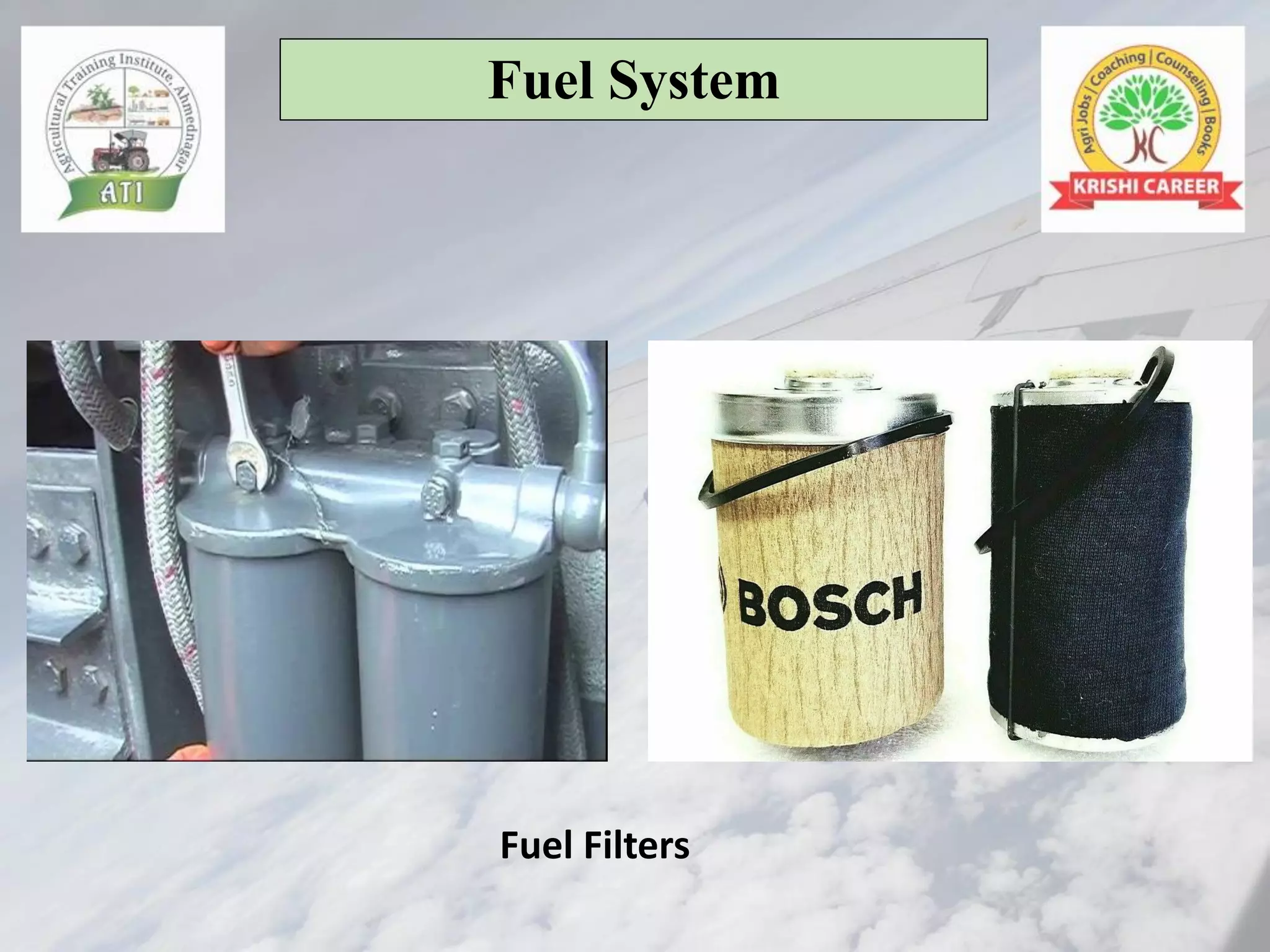 Fuel System
Fuel Filters
 