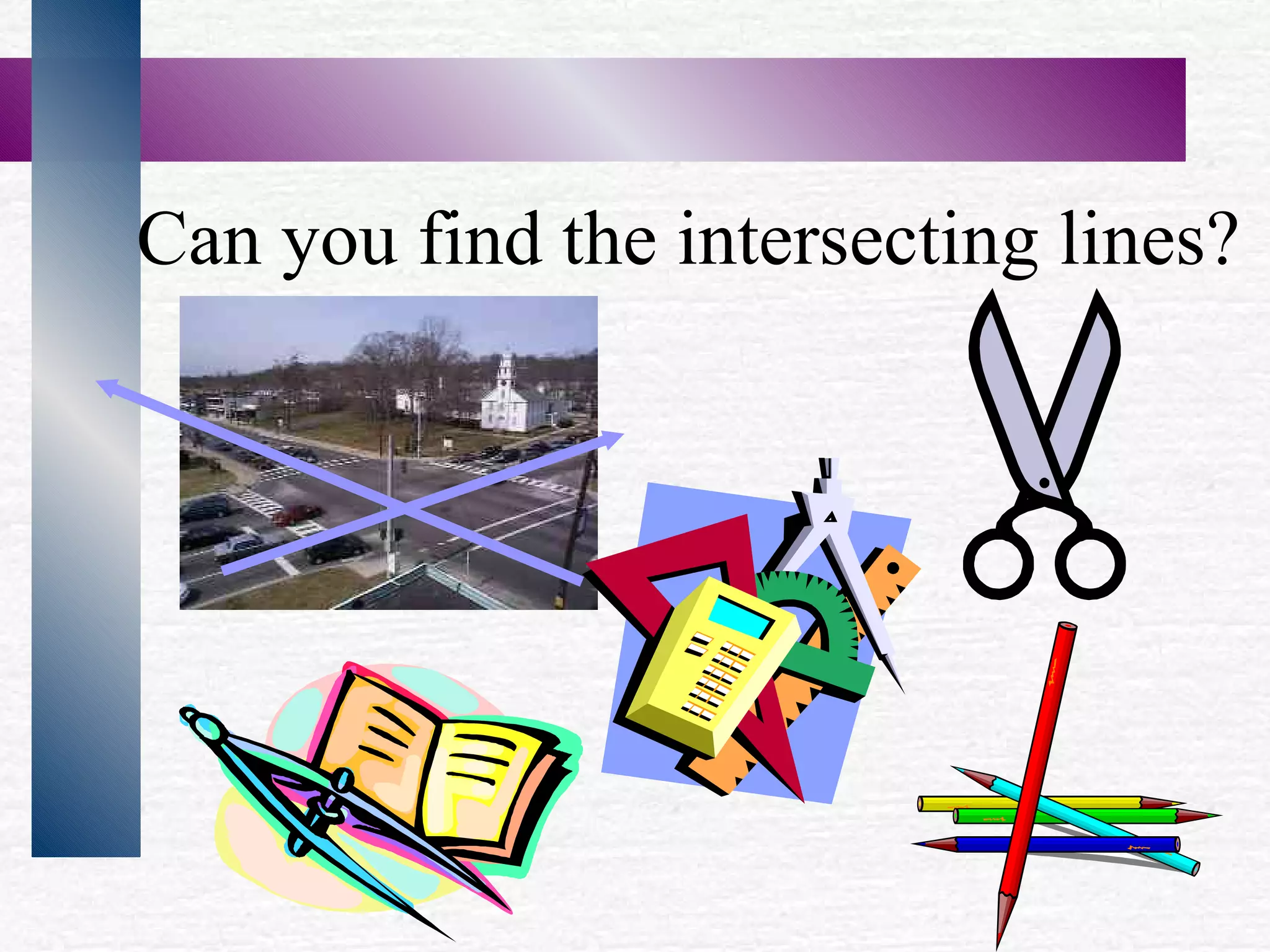 Can you find the intersecting lines?