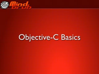Objective-C Basics
 