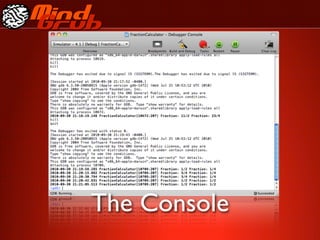 The Console
 