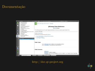 Documentação




               http://doc.qt-project.org
 