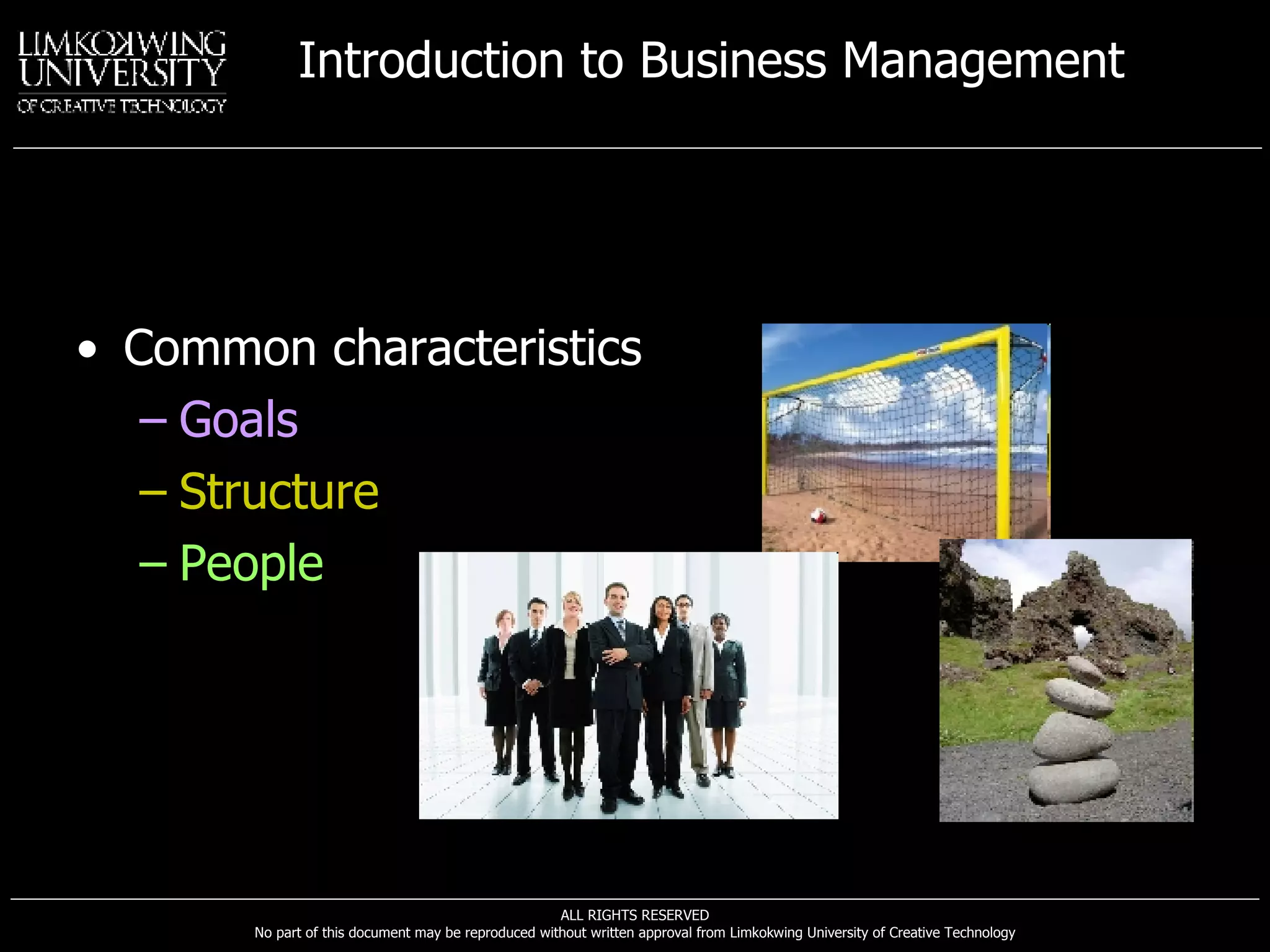 Common characteristics Goals Structure People 