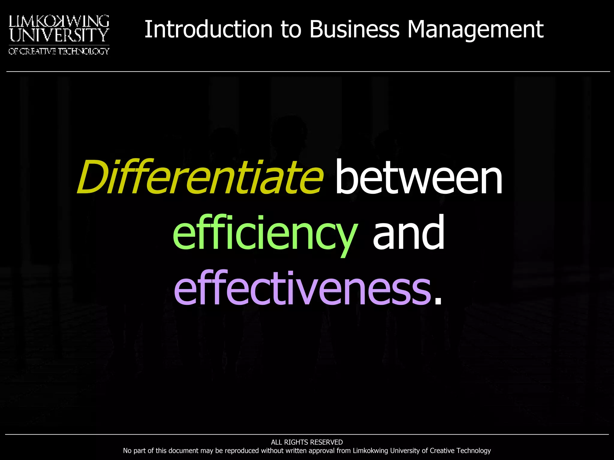Differentiate  between  efficiency  and  effectiveness . 