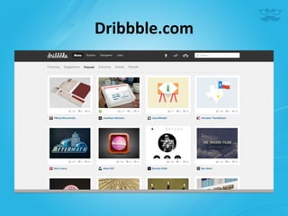 Dribbble.com	
  
 