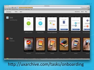h^p://uxarchive.com/tasks/onboarding	
  
 