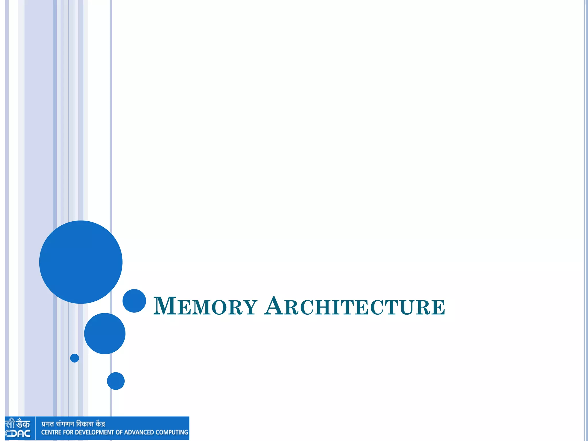 MEMORY ARCHITECTURE
 