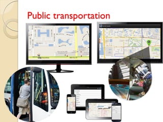 Public transportation
 
