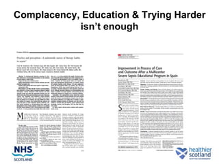 Complacency, Education & Trying Harder
            isn’t enough
 