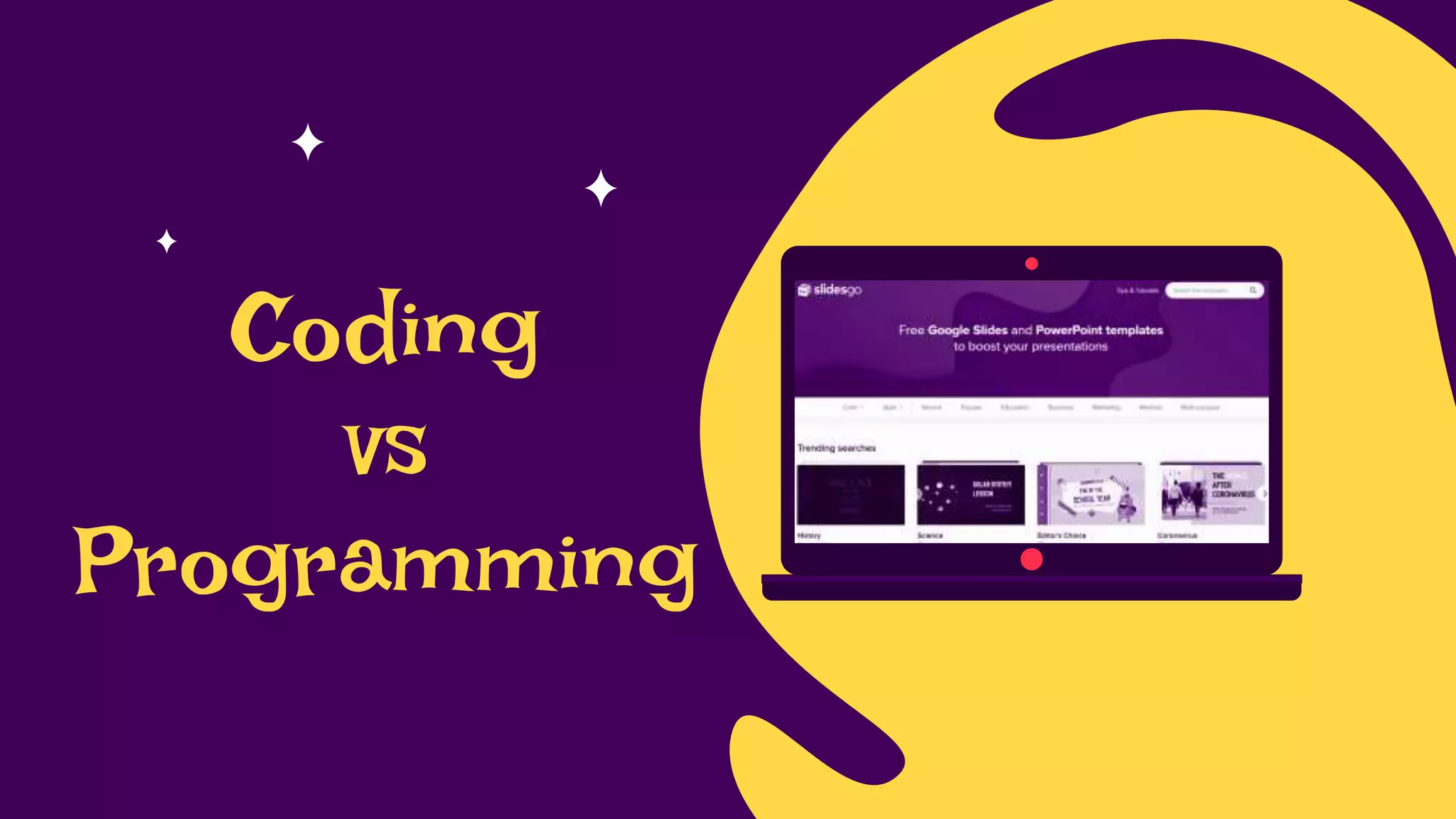 Coding
vs
Programming
 