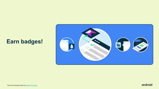 Earn badges!
This work is licensed under the Apache 2.0 License
 