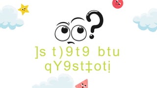 ]s t ) 9 t 9 btu
qY9st‡otị
 