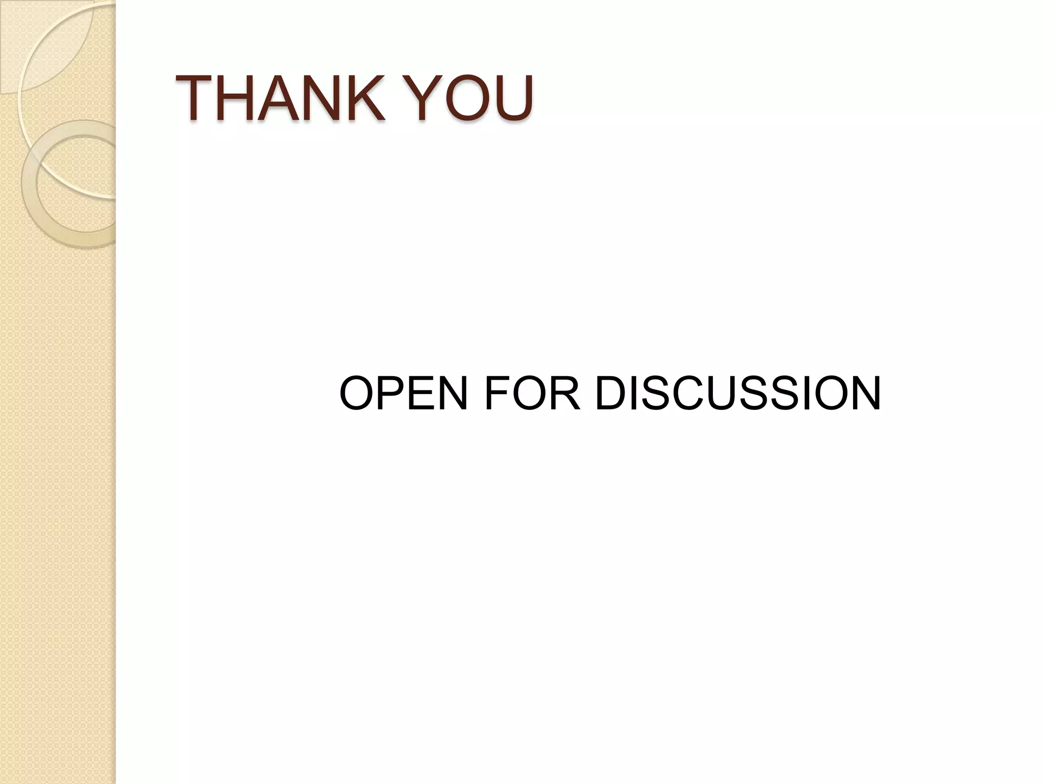 THANK YOU

OPEN FOR DISCUSSION

 