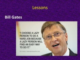 MIS - 2016
Lessons
Bill Gates
 
