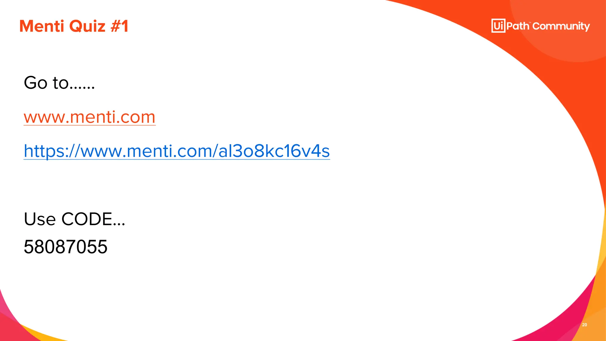 20
Menti Quiz #1
Go to……
www.menti.com
https://www.menti.com/al3o8kc16v4s
Use CODE...
58087055
 