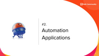 14
#2.
Automation
Applications
 
