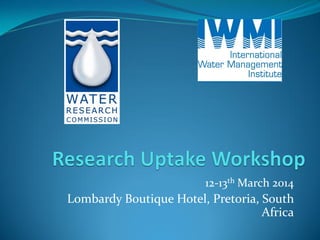 12-13th March 2014
Lombardy Boutique Hotel, Pretoria, South
Africa
 