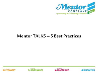 Mentor TALKS–5 Best Practices
 