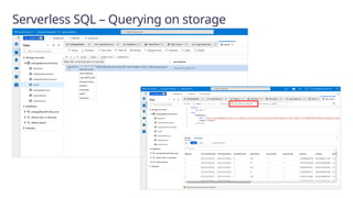Serverless SQL – Querying on storage
 