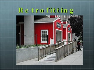 Retrofitting 