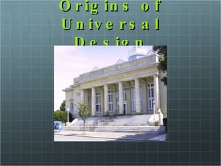 Origins of Universal Design 