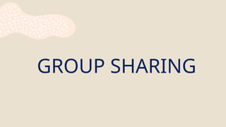 GROUP SHARING
 