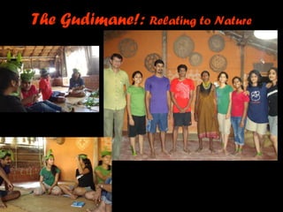 The Gudimane!: Relating to Nature 
 